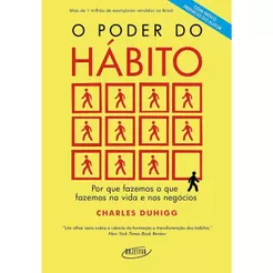O Poder do Hábito | Por que Fazemos o que Fazemos na Vida e nos Negócios | Charles Duhigg