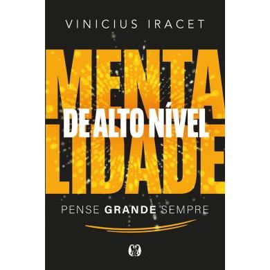 Mentalidade De Alto Nível - Pense Grande Sempre
