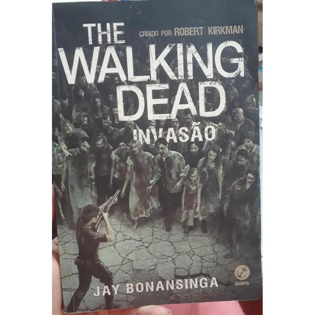 The Walking Dead Invasão autor Robert Kirkman; Jay Bonansinga