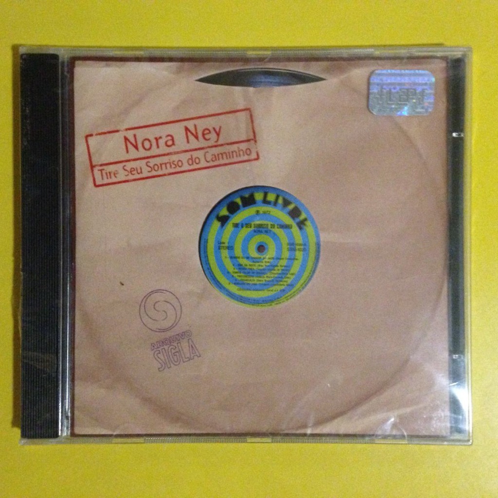 CD Nora Ney - Tire Seu Sorriso Do Caminho, Que Eu Quero Passar Com A Minha Dor - Lacrado
