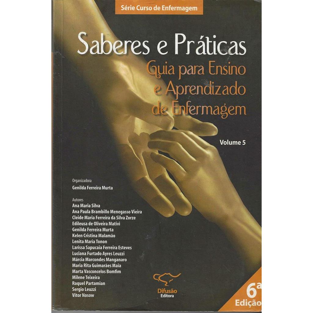 Saberes e Práticas: Guia para Ensino e Aprendizado de Enfermagem  05 autor Genilda Ferreira Murta