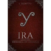 Ira - Herança de Sombras (livro 3)