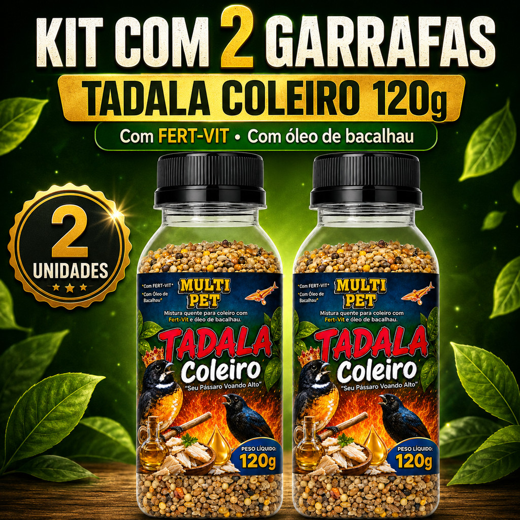 Kit 2 Ração Tadala Coleiro 120g Mistura Quente com Fert-Vit Óleo Bacalhau Coccidex Papa capim baiano