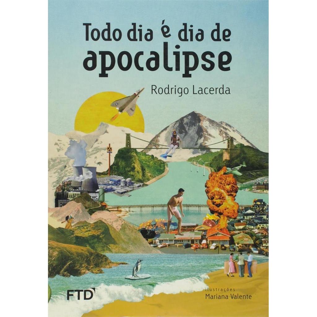 Todo dia é dia de Apocalipse autor Rodrigo Lacerda