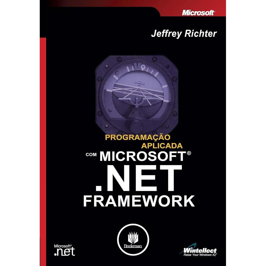 PROGRAMAÇAO APLICADA COM MICROSOFT .NET FRAMEWORK autor JEFFREY RICHTER