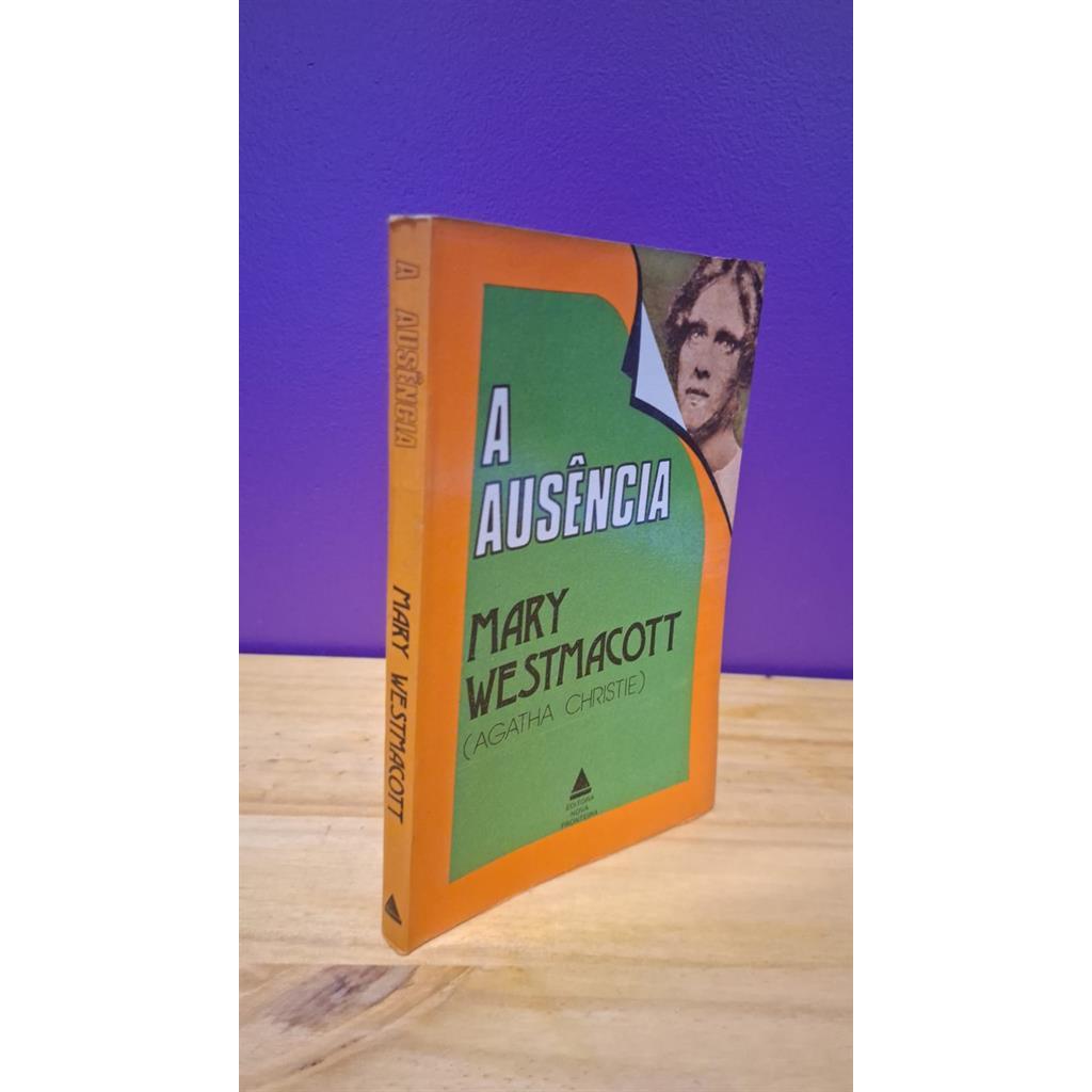 A Ausência autor Mary Westmacott (agatha Christie)