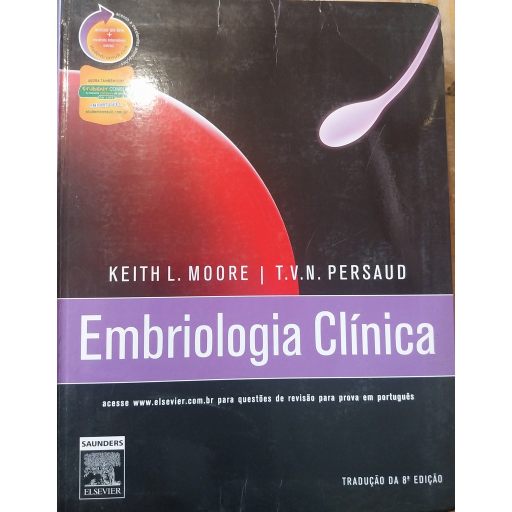 LIVRO, EMBRIOLOGIA CLÍNICA, TRADUÇÃO DA 8ª EDIÇÃO, KEITH L. MOORE, T.V.N. PERSAUD