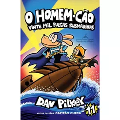O Homem-Cão | Vinte Mil Pulgas Submarinas | Vol. 11| Dav Pilkey