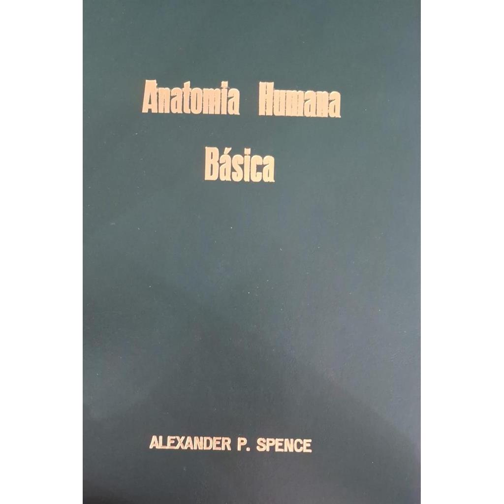 ANATOMIA HUMANA BÁSICA autor ALEXANDRE P. SPENCE