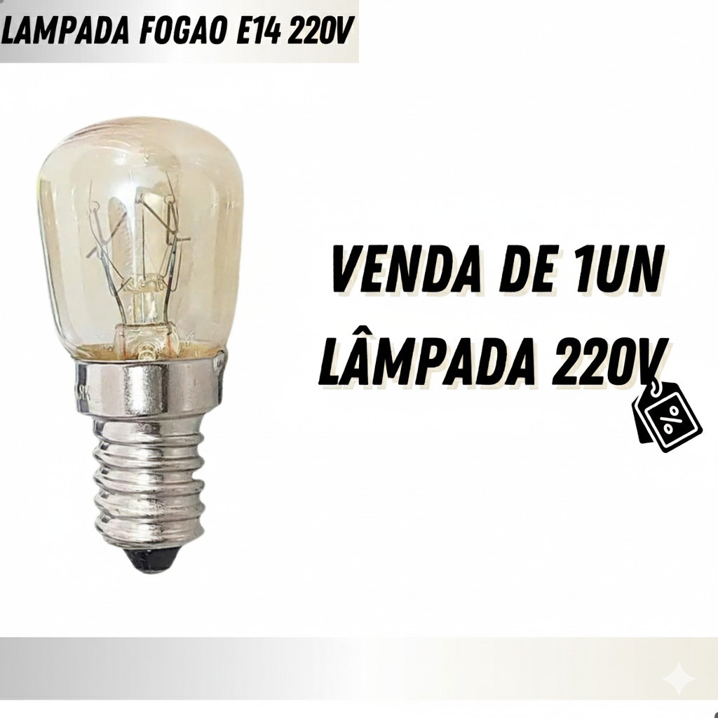Lâmpada E14 15W 220V Geladeira Refrigerador Forno Fogão Micro-ondas Exaustor Churrasqueira Rosca Fina Universal