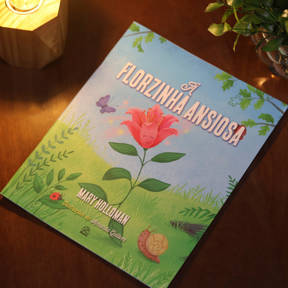 Livro A Florzinha Ansiosa | Mary Holloman