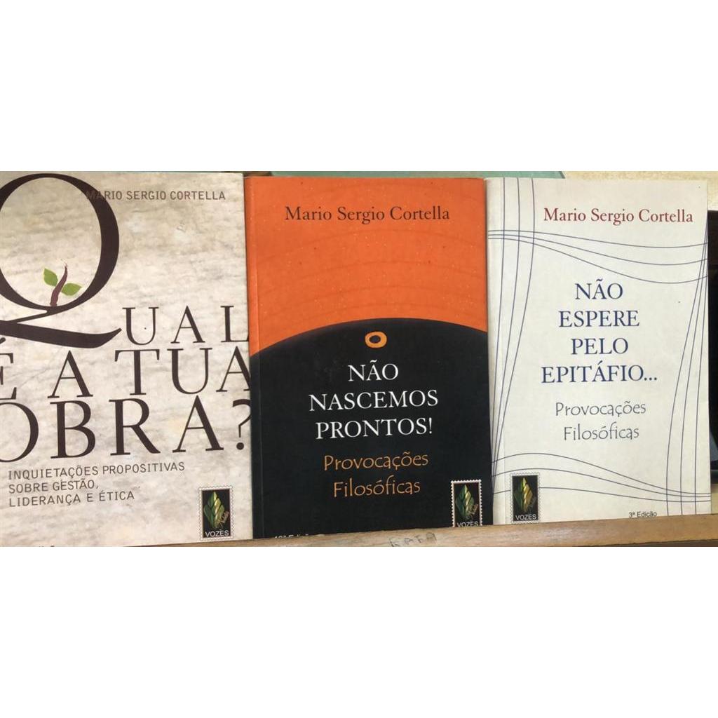 3 LIVROS MARIO SERGIO CORTELLA autor MARIO SERGIO CORTELA