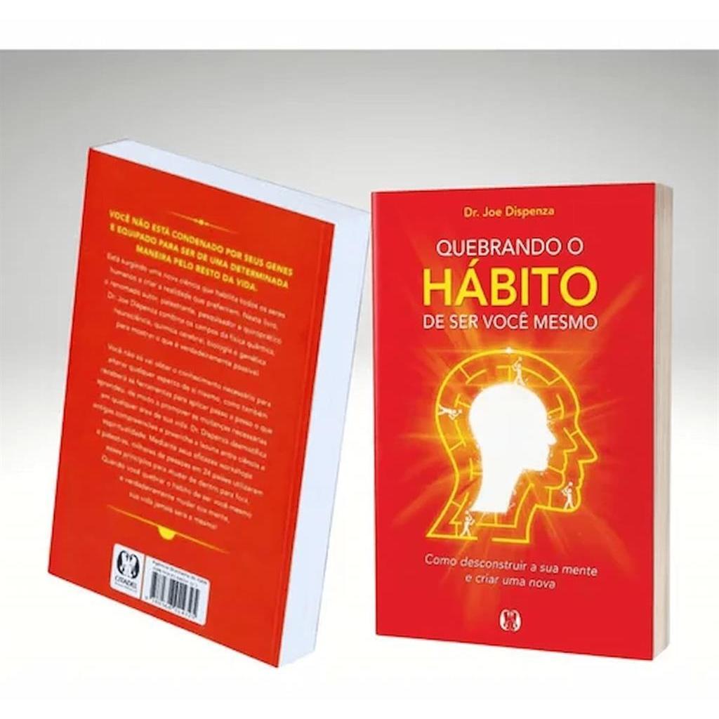 QUEBRANDO O HABITO DE SER VOCE MESMO - CDG autor DR. JOE DISPENZA