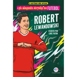 Livro Os maiores astros do futebol - Robert Lewandowski