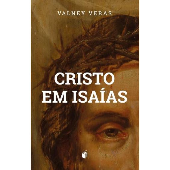 Cristo em Isaías | Valney Veras