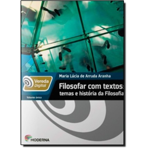 Livro Filosofar Com Textos: Temas E História Da Filosofia Vereda Digital Volume Único CONTÉM CD de Maria ... 8002964