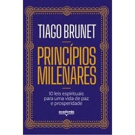 PRINCÍPIOS MILENARES autor TIAGO BRUNET