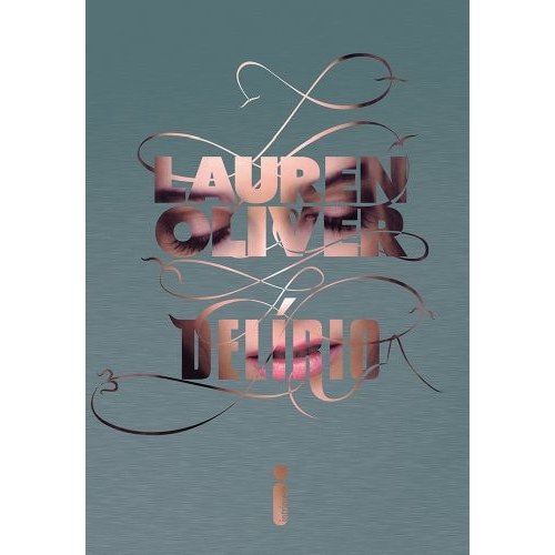 Livro Delírio de Lauren Oliver e Tradução de Rita Sussekind 8007158