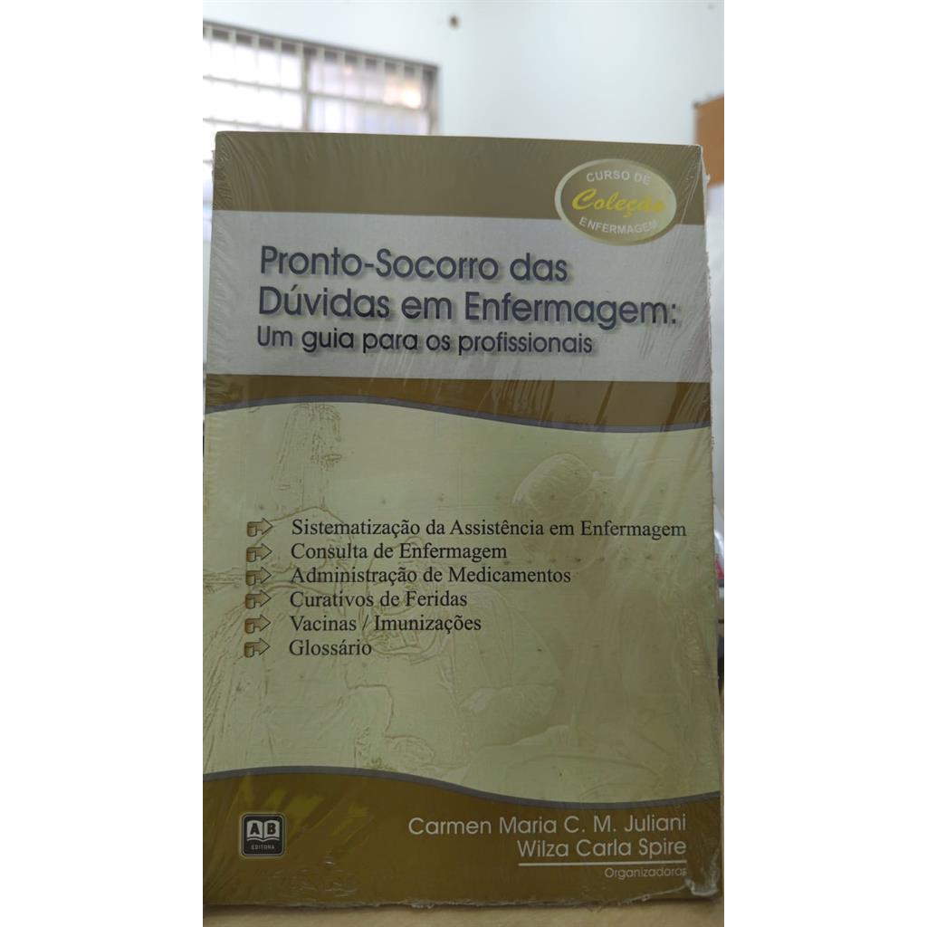Pronto Socorro Das Duvidas em enfermagem autor Carmem Maria C.M.Juliani
