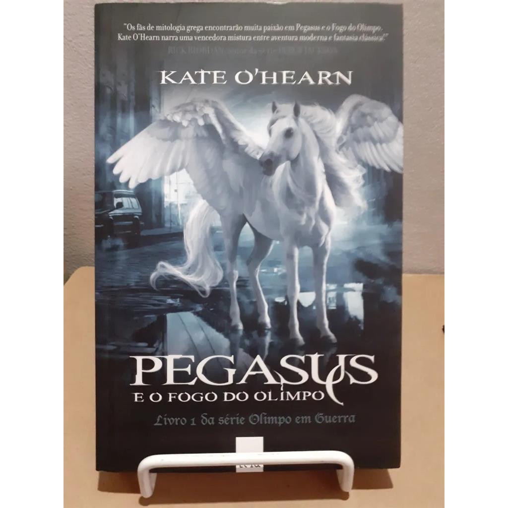Pegasus e o Fogo do Olimpo Livro 1 Expositor autor O''hearn, Kate