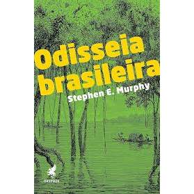 Odisseia Brasileira de Stephen E Murphy 8002883
