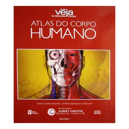Atlas do Corpo Humano - Guia Veja Medicina e Saúde Volume 1 - Editora abril coleções (Outlet)