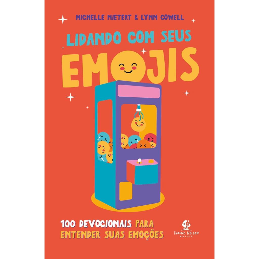 Lidando Com Seus Emojis | 100 Devocionais Para Entender Suas Emoções | Michelle Nietert