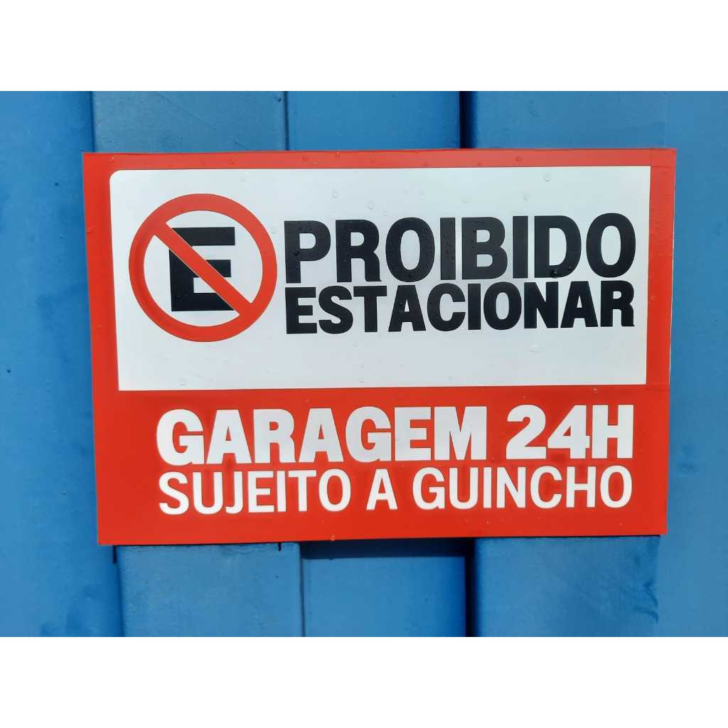 Placa Proibido Estacionar Garagem 24 Horas - PS 1mm Alta Durabilidade Recorte Eletrônico