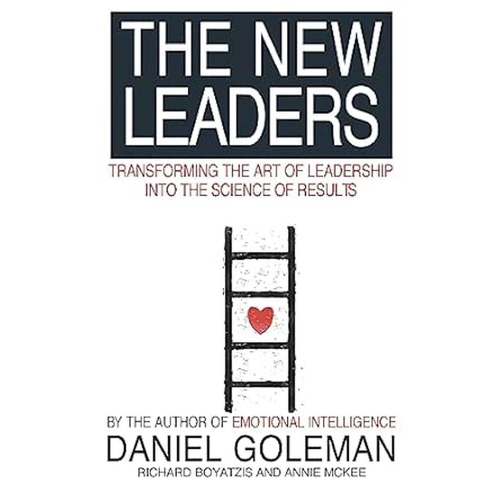 The New Leaders: Transforming the Art of Leadership autor Daniel Goleman / Annie McKee / Richard E. Boyatzis