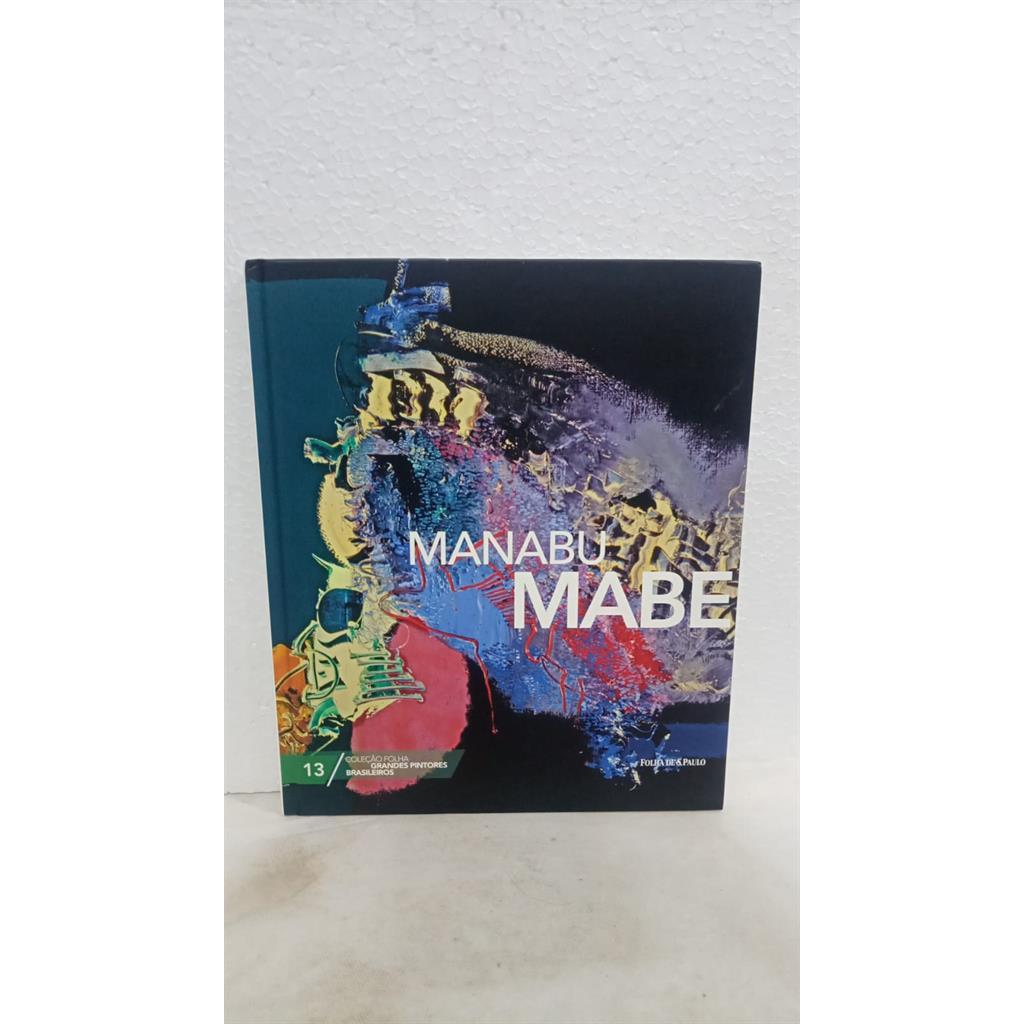 manabu mabe - coleção folha grandes pintores brasileiros 13 autor folha de s. paulo