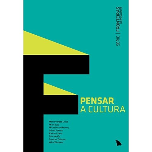 Livro Pensar a Cultura Série Fronteiras do Pensamento de Mario Vargas Llosa e outros 8003561