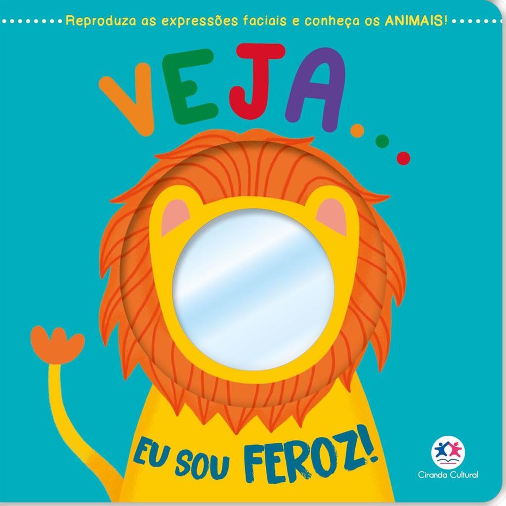 Veja... Eu sou feroz! autor ciranda cultural