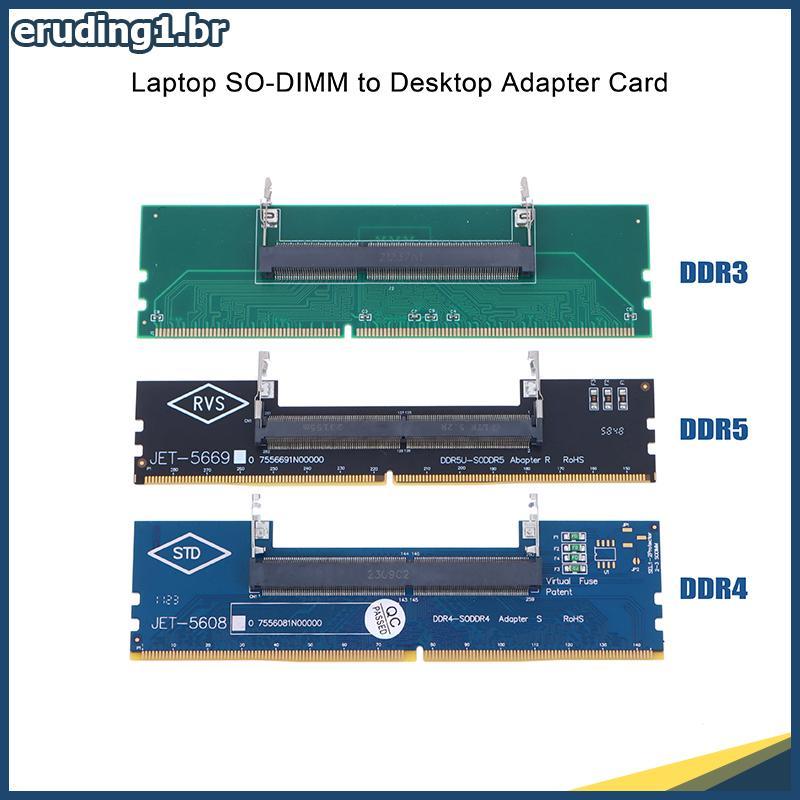 erudi DDR3 DDR4 DDR5 Laptop SO-DIMM Para Adaptador De Mesa Conversor De Cartão Conector De Memória RAM .
