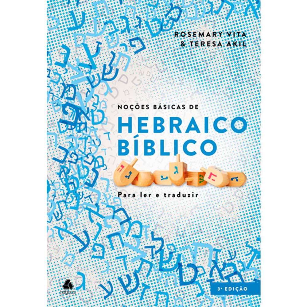 Noções Básicas do Hebraico Bíblico | Rosemary Vita e Teresa Akil