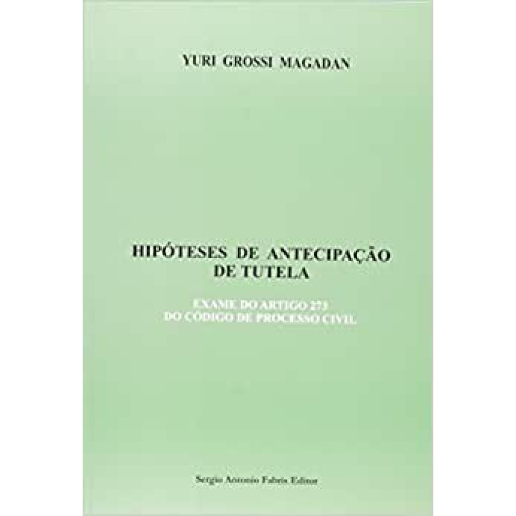 HIPOTESE DE ANTECIPACAO DE TUTELA - EXAME DO ARTIGO 273 DO CPC