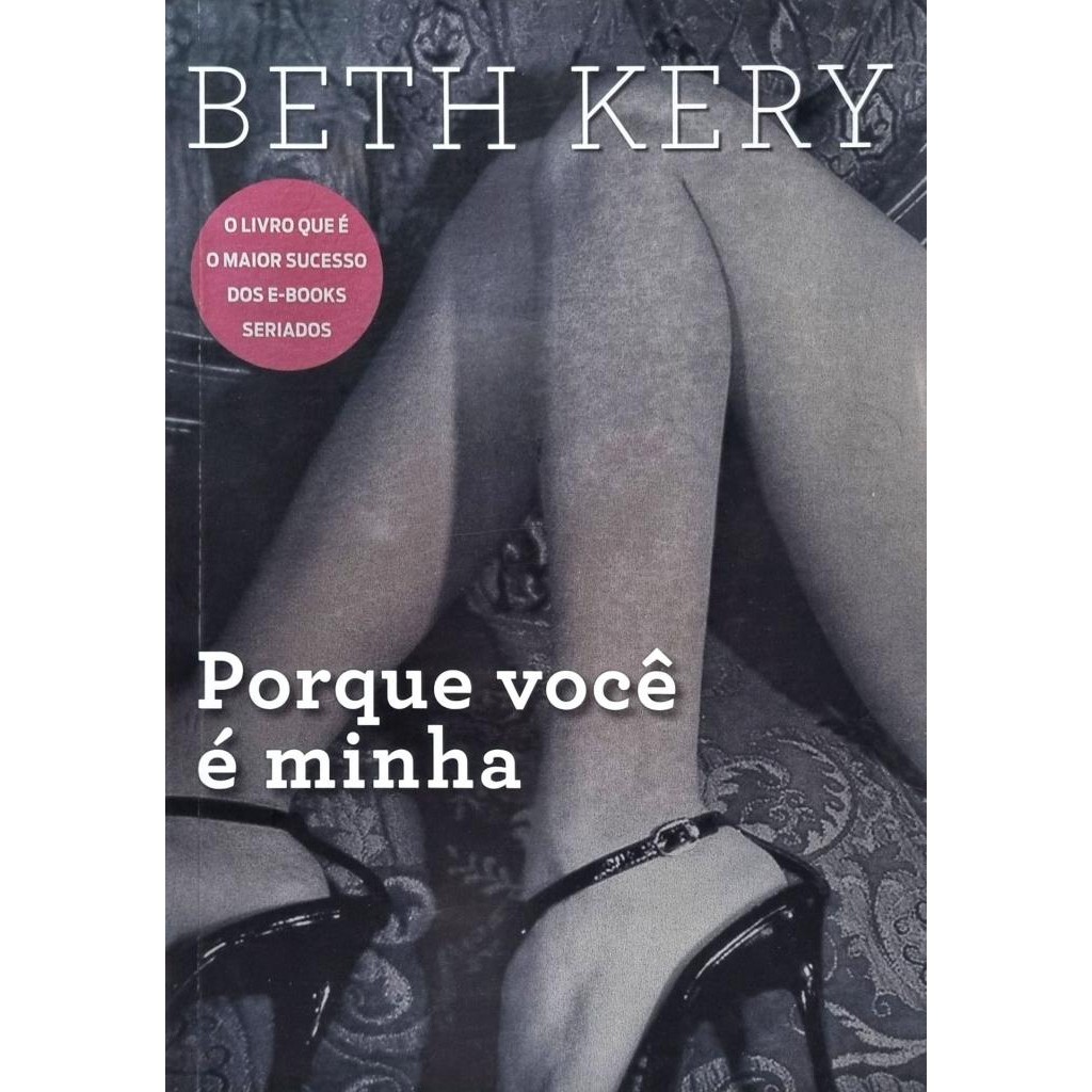 Livro: Porque você é minha Autor: Beth Kery (Novo, Lacrado)