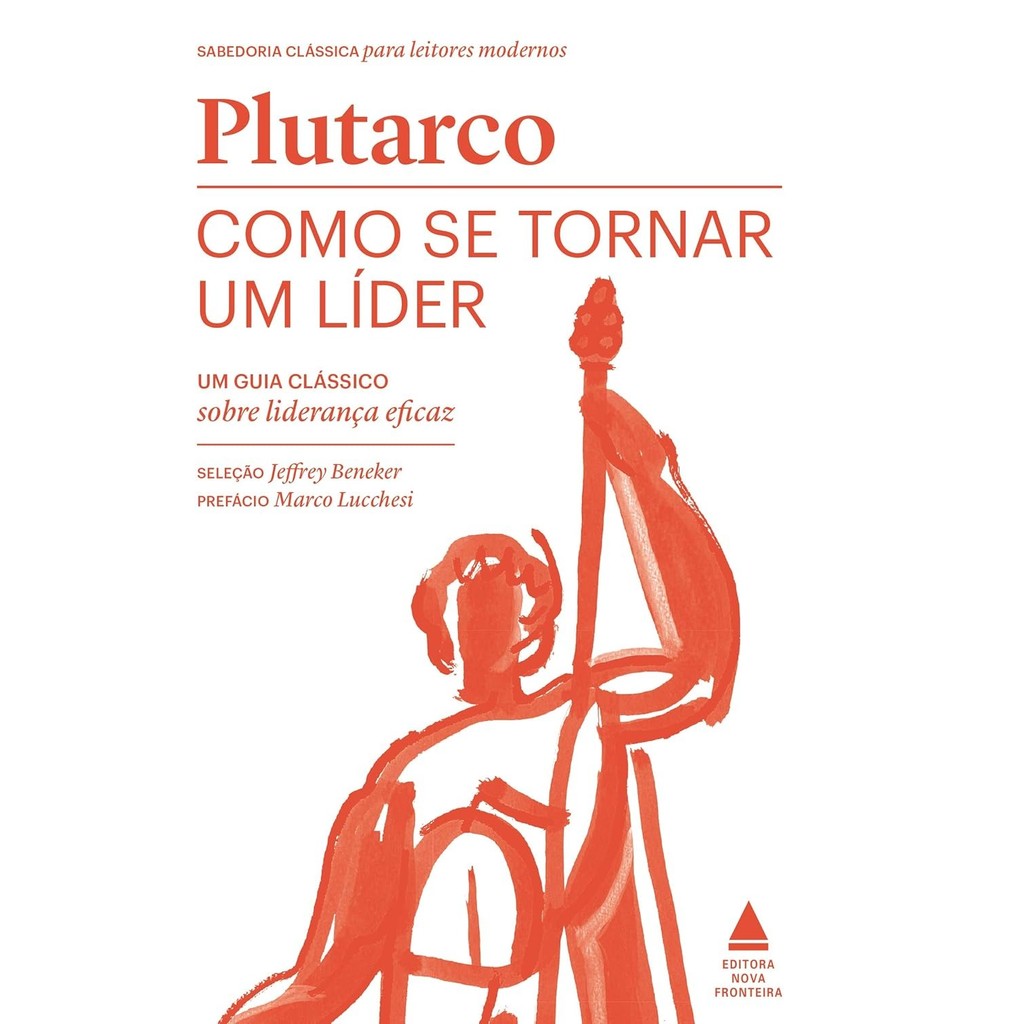 Como Se Tornar um Líder | Um Guia Clássico Sobre Liderança Eficaz | Plutarco