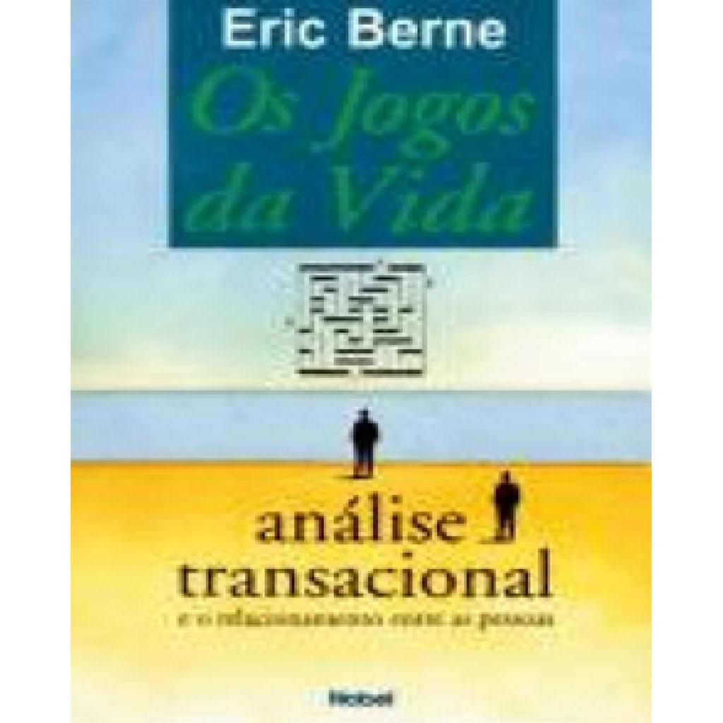Os Jogos Da Vida (Usado) autor Eric Berne