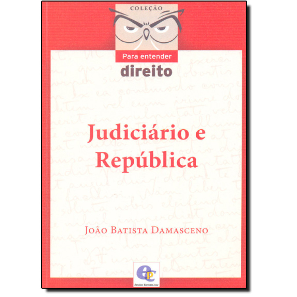 Judiciário e República - Coleção Para Entender Direito