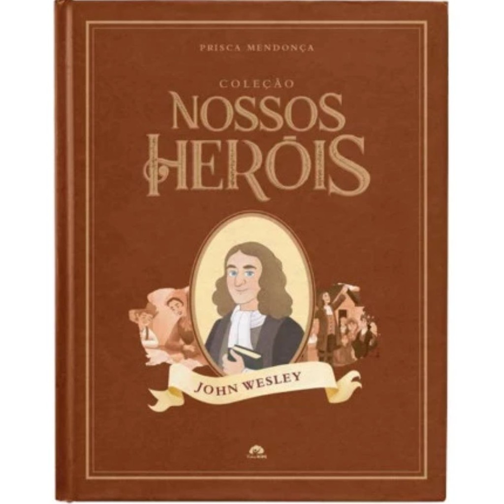 Coleção Nossos Heróis | John Wesley