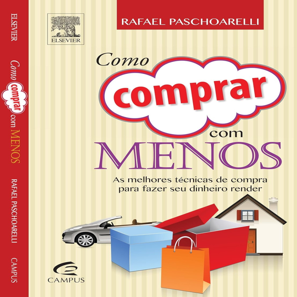 Como Comprar com menos - rafael Paschoarelli autor rafael Paschoarelli