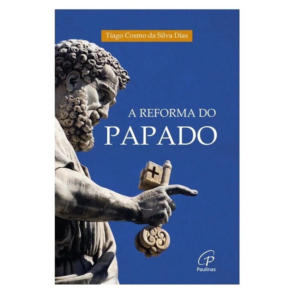 A Reforma do Papado autor Tiago Cosmo da Silva Dias