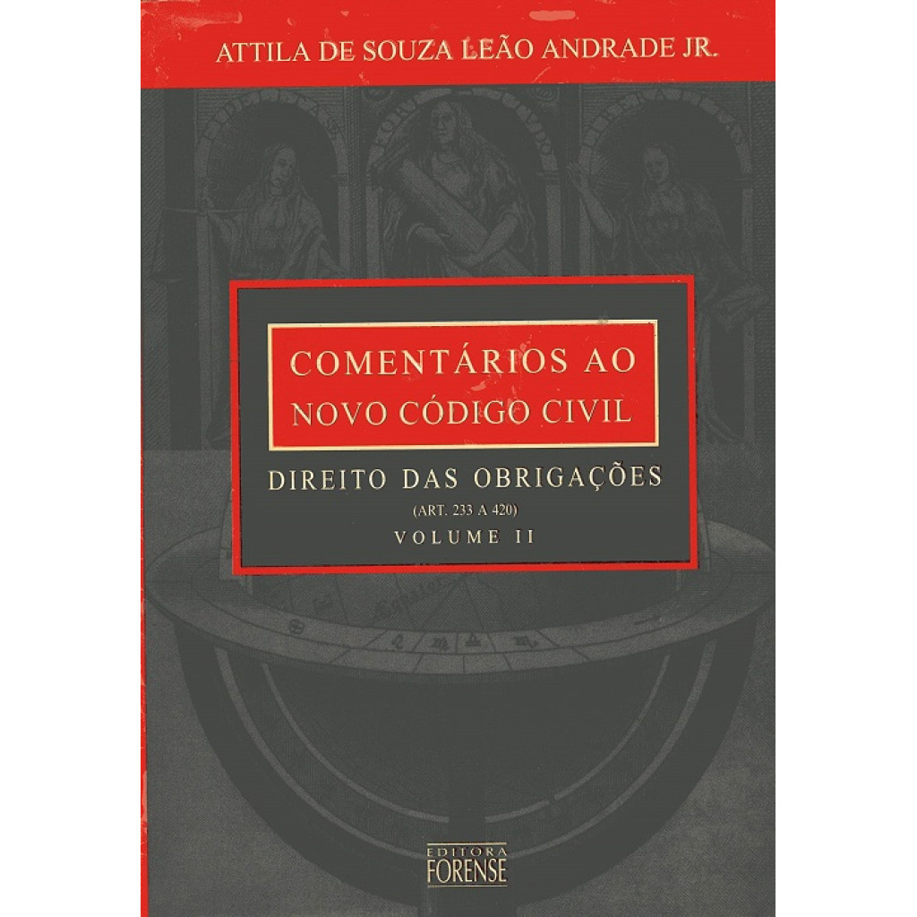 COMENTARIOS AO NOVO CODIGO CIVIL - DIREITO DAS OBRIGACOES - PARTE GERAL VOL