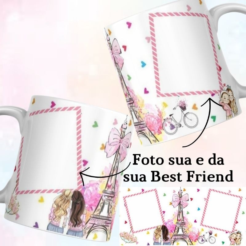 Xícara Caneca Personalizada Cerâmica Amigas com sua foto e dela Amizade Presente Lembrança Paris Torre Eiffel Promoção N