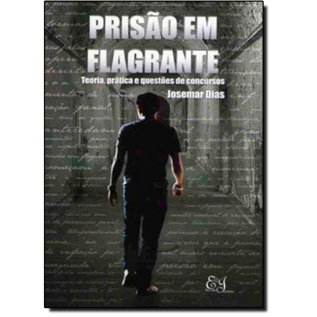 Prisão em Flagrante - Teoria e Prática