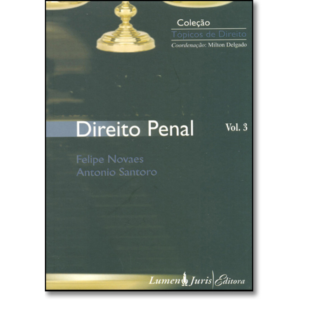 Direito Penal - Vol.3  - Col. Topicos de Direito