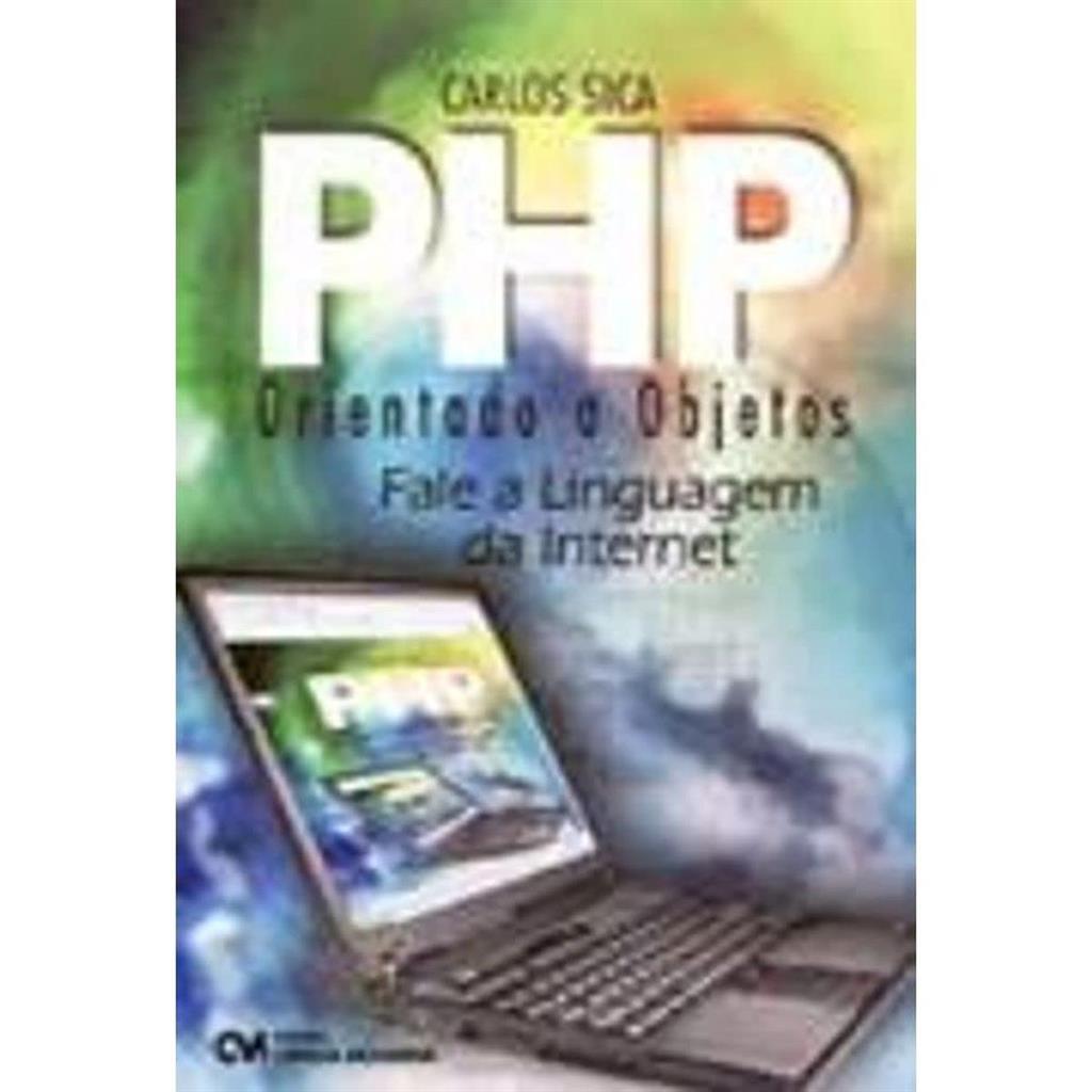 PHP Orientado a objetos fale a linguagem da internet autor Carlos sica