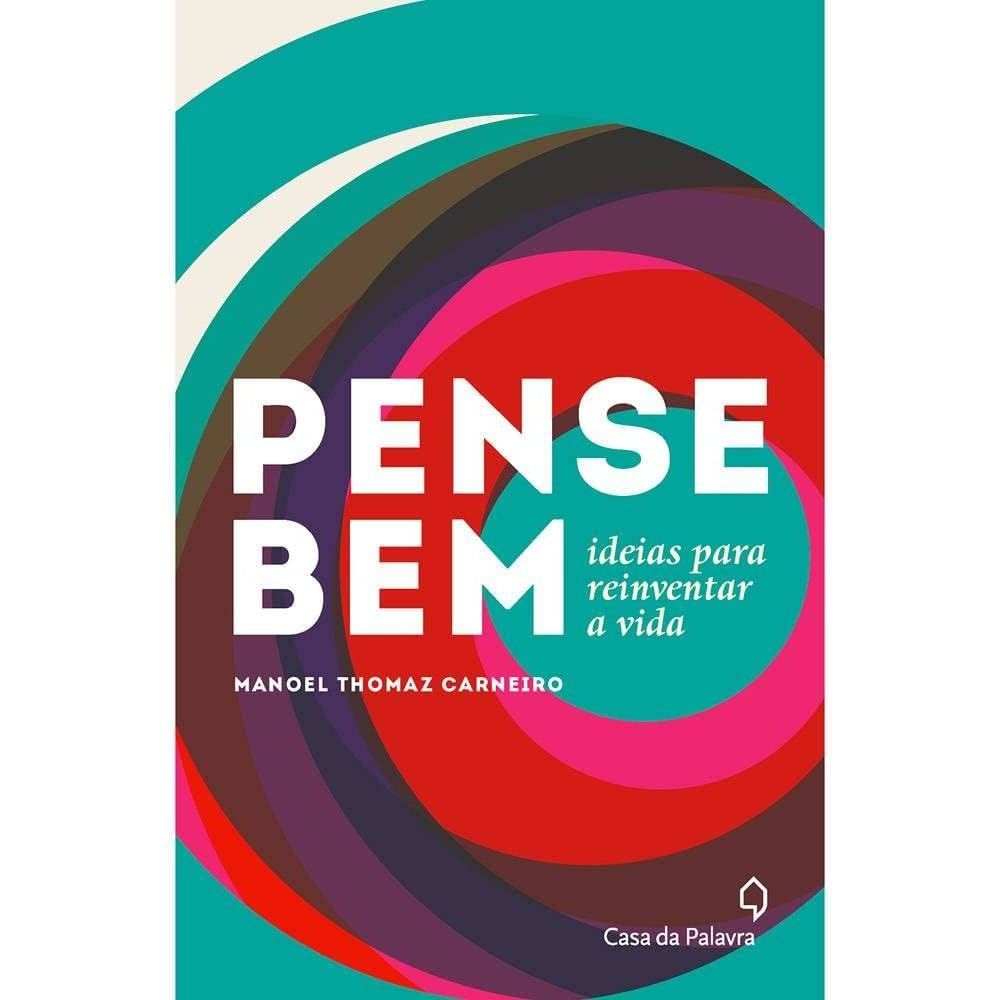 Pense Bem de Manoel Thomaz Carneiro
