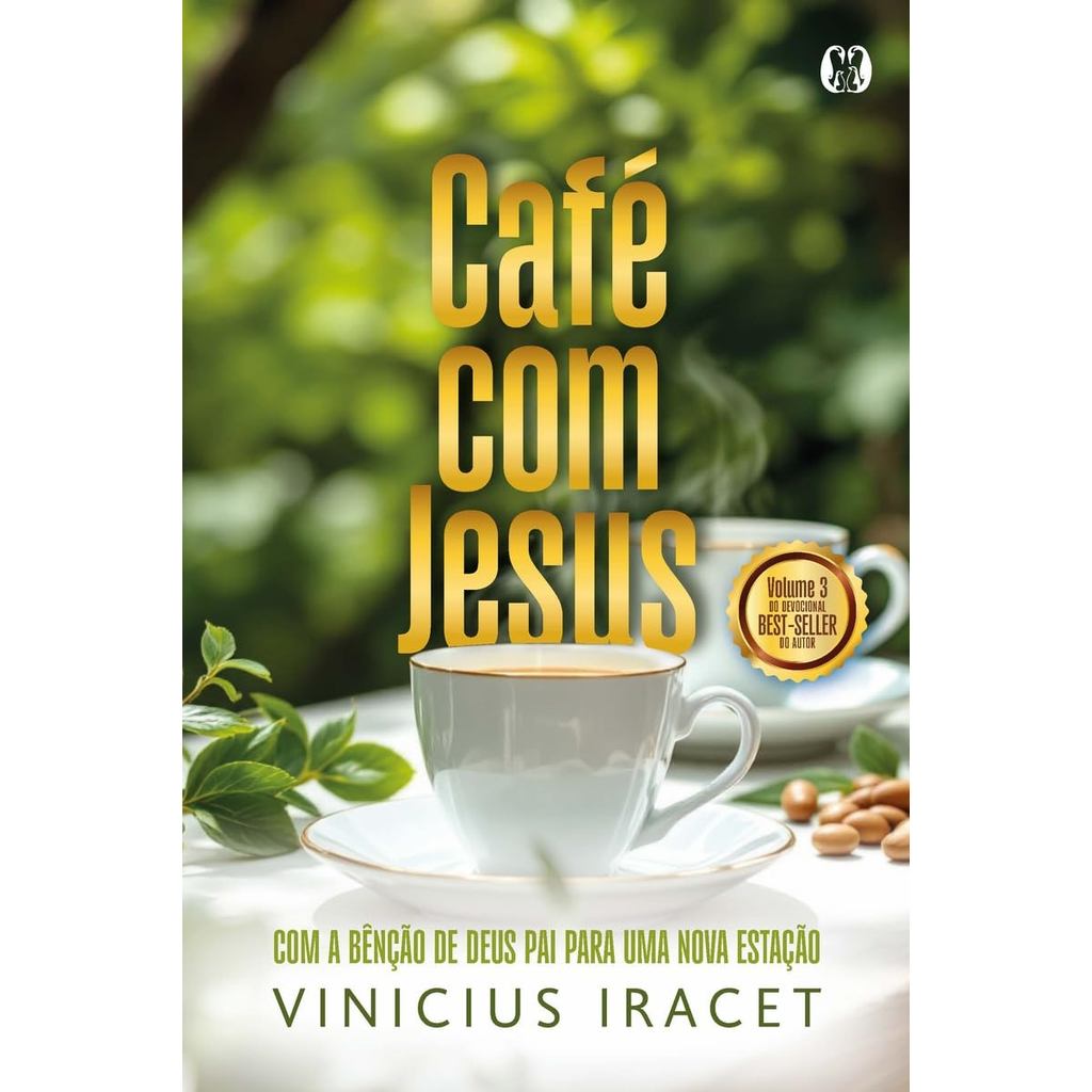Café com Jesus 3 | Com a Bênção de Deus Pai para uma Nova Estação | Vinícius Iracet