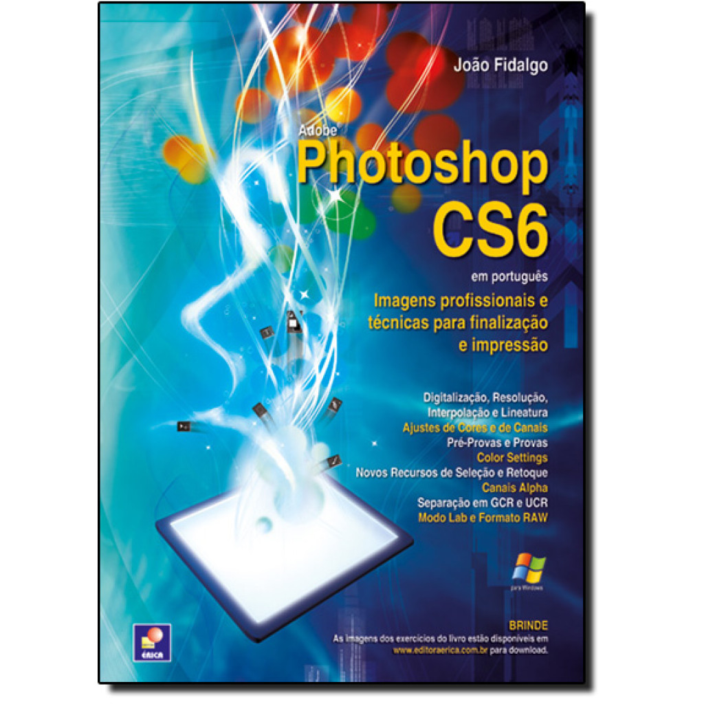 Adobe photoshop CS6 em português: Imagens profissionais e técnicas para finalização e impressão